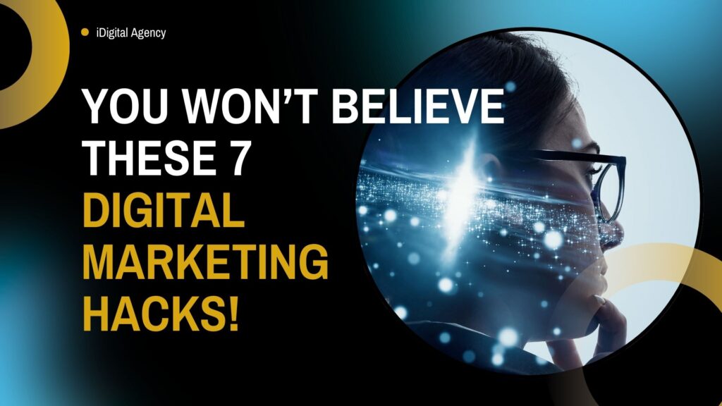 idigital-agency-marketing-hacks